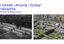 Nasze Osiedle „Wczoraj i Dzisiaj” – ulice Grudziądzka i Krzywoustego (w tle Czajkowskiego i Koszarowa) we Wrocławiu Nasze Osiedle „Wczoraj i Dzisiaj” – ulice Grudziądzka i Krzywoustego (w tle Czajkowskiego i Koszarowa) we Wrocławiu